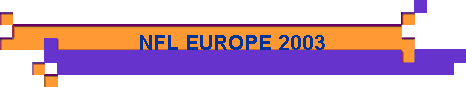  NFL EUROPE 2003 