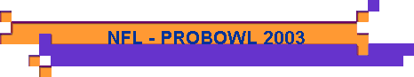  NFL - PROBOWL 2003 