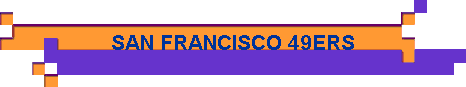  SAN FRANCISCO 49ERS 